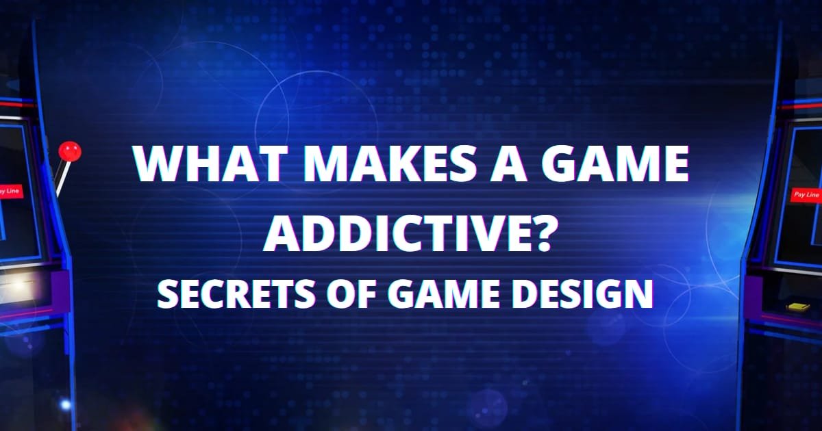 What Makes a Game Addictive? Secrets of Game Design